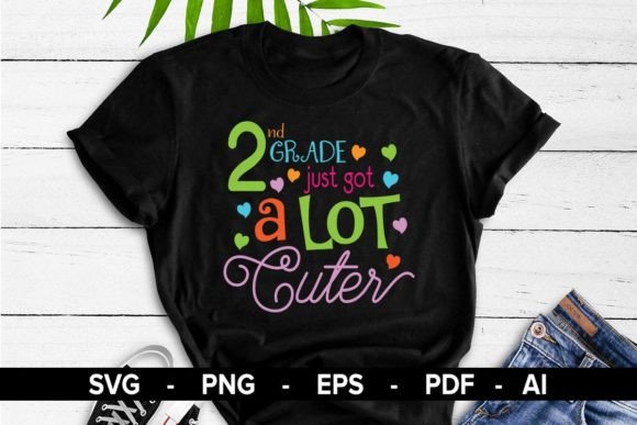 Download 2nd Grade Just Got a Lot Cuter T-Shirt - 2nd grade Collection